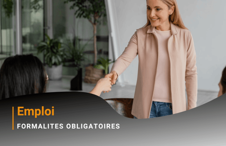 Emploi - Formalités obligatoires